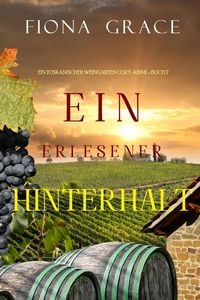 Produktbild: Ein erlesener Hinterhalt (Ein Toskanischer Weingarten Cozy-Krimi - Buch 7)