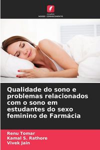 Produktbild: Qualidade do sono e problemas relacionados com o sono em estudantes do sexo feminino de Farm&aacute;cia