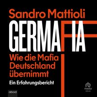 Produktbild: Germafia: Wie die Mafia Deutschland &uuml;bernimmt