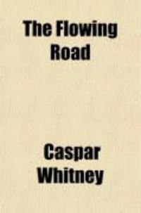 Produktbild: The Flowing Road; Adventuring on the Great Rivers of South America
