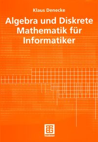 Produktbild: Algebra und Diskrete Mathematik f&uuml;r Informatiker