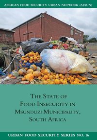 Produktbild: The State of Food Insecurity in Msunduzi Municipality, South Africa