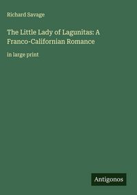 Produktbild: The Little Lady of Lagunitas: A Franco-Californian Romance
