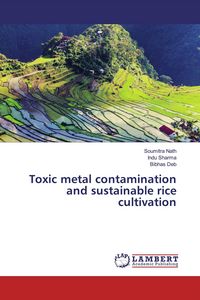 Produktbild: Toxic metal contamination and sustainable rice cultivation
