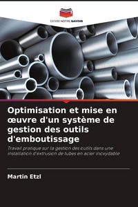 Produktbild: Optimisation et mise en &iquest;uvre d'un syst&egrave;me de gestion des outils d'emboutissage