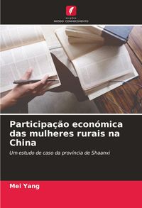 Produktbild: Participa&ccedil;&atilde;o econ&oacute;mica das mulheres rurais na China