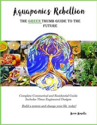 Produktbild: Aquaponics Rebellion: The Green Thumb Guide to the Future