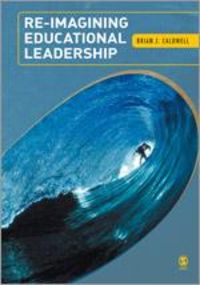 Produktbild: Caldwell, B: Re-Imagining Educational Leadership