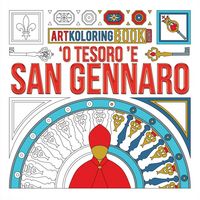 Produktbild: 'O Tesoro 'e San Gennaro. Artkoloring book junior. Ediz. dialetto napoletano e inglese