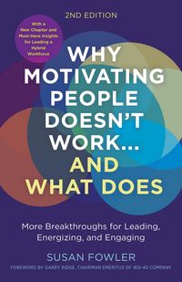 Produktbild: Why Motivating People Doesn't Work...and What Does, Second Edition