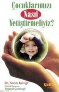 Produktbild: Cocuklarimizi Nasil Yetistirmeliyiz