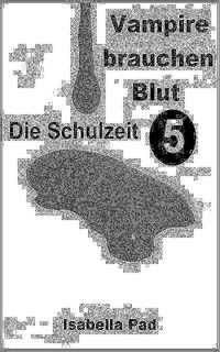 Produktbild: Vampire brauchen Blut - Die Schulzeit