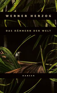 Bild vom Artikel Das Dämmern der Welt vom Autor Werner Herzog