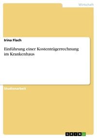 Produktbild: Einf&uuml;hrung einer Kostentr&auml;gerrechnung im Krankenhaus