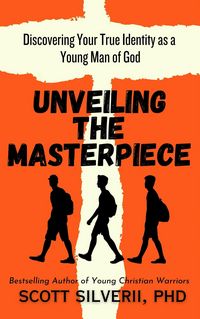 Produktbild: Unveiling the Masterpiece: Discovering Your True Identity as a Young Man of God