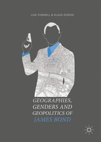 Produktbild: Geographies, Genders and Geopolitics of James Bond