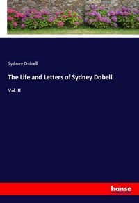 Produktbild: The Life and Letters of Sydney Dobell