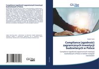 Produktbild: Compliance (zgodno&iquest;&iquest;) zagranicznych inwestycji budowlanych w Polsce