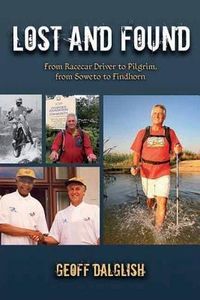 Produktbild: Lost and Found: From Racecar Driver to Pilgrim, from Soweto to Findhorn