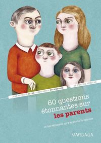 Produktbild: 60 questions &eacute;tonnantes sur les parents et les r&eacute;ponses qu'y apporte la science