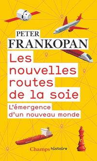 Produktbild: Les nouvelles routes de la soie : l'&eacute;mergence d'un nouveau monde