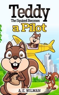 Produktbild: Teddy the Squirrel Becomes a Pilot