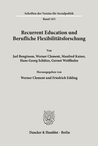 Produktbild: Recurrent Education und Berufliche Flexibilit&auml;tsforschung.