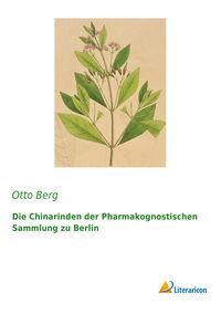 Produktbild: Die Chinarinden der Pharmakognostischen Sammlung zu Berlin