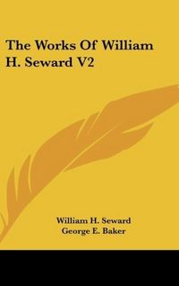 Produktbild: Seward, W: Works Of William H. Seward V2