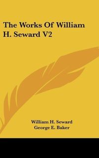 Produktbild: The Works Of William H. Seward V2