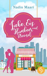 Produktbild: Liebe, Eis und Himbeerstreusel