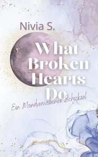 Produktbild: What Broken Hearts Do