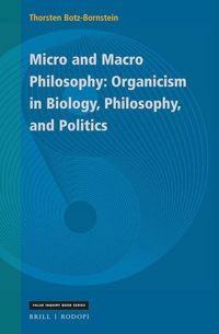 Produktbild: Micro and Macro Philosophy: Organicism in Biology, Philosophy, and Politics