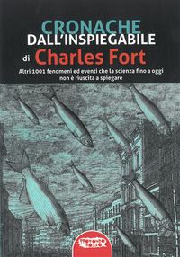 Produktbild: Cronache dall'inspiegabile. Altri 1001 fenomeni ed eventi che la scienza fino a oggi non &egrave; riuscita a spiegare
