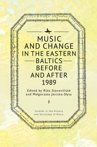 Produktbild: Music and Change in the Eastern Baltics Before and After 1989