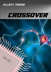 Produktbild: Crossover - The First Book in The Silex Trilogy
