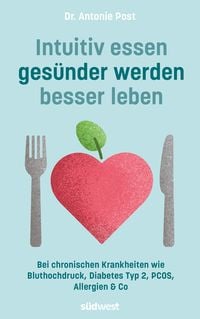 Produktbild: Intuitiv essen, gesünder werden, besser leben