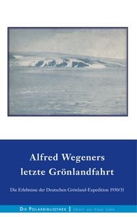 Produktbild: Alfred Wegeners letzte Gr&ouml;nlandfahrt