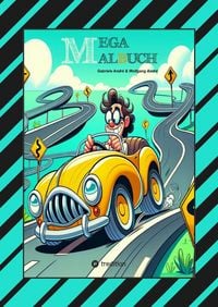 Produktbild: MEGA MALBUCH - KUNTERBUNTE LUSTIGE AUSMAHLMOTIVE - VERSCHIEDENE THEMENWELTEN - TIERE - FAHRZEUGE - WITZIGE FIGUREN - H&Auml;USER - MUSIKER