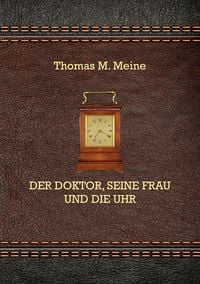 Produktbild: Der Doktor, seine Frau und die Uhr