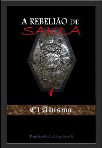 Produktbild: O Abismo (A Rebeli&atilde;o de Sakla, #1)