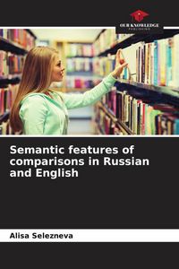 Produktbild: Semantic features of comparisons in Russian and English