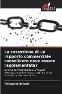 Produktbild: La cessazione di un rapporto commerciale consolidato deve essere regolamentata?