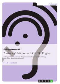 Produktbild: Aktives Zuh&ouml;ren nach Carl R. Rogers