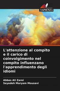 Produktbild: L'attenzione al compito e il carico di coinvolgimento nel compito influenzano l'apprendimento degli idiomi