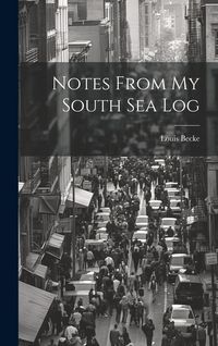 Produktbild: Notes From my South Sea Log