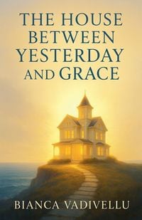 Produktbild: The House Between Yesterday and Grace