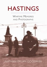 Produktbild: Hastings Wartime Memories and Photographs
