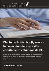 Produktbild: Efecto de la t&eacute;cnica Jigsaw en la capacidad de expresi&oacute;n escrita de los alumnos de EFL