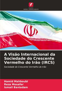 Produktbild: A Vis&atilde;o Internacional da Sociedade do Crescente Vermelho do Ir&atilde;o (IRCS)